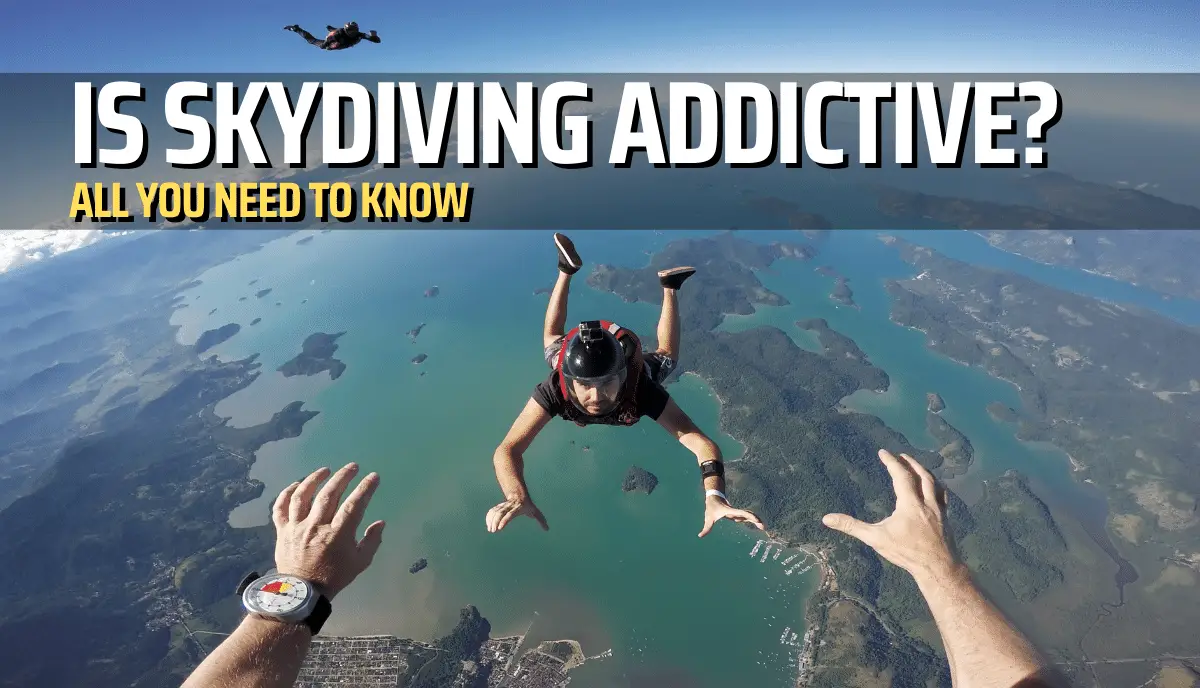 Is Skydiving Addictive? (All You Need To Know) - Action Sporter